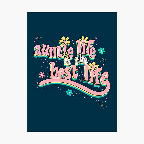 Item preview, Auntie Life Is The Best Life designed and sold by racharanha.