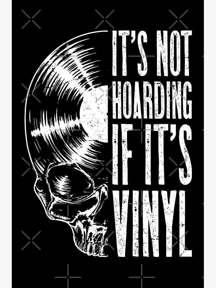 "It's Not Hoarding If It's Vinyl Funny Records Lover LP Skull" Poster