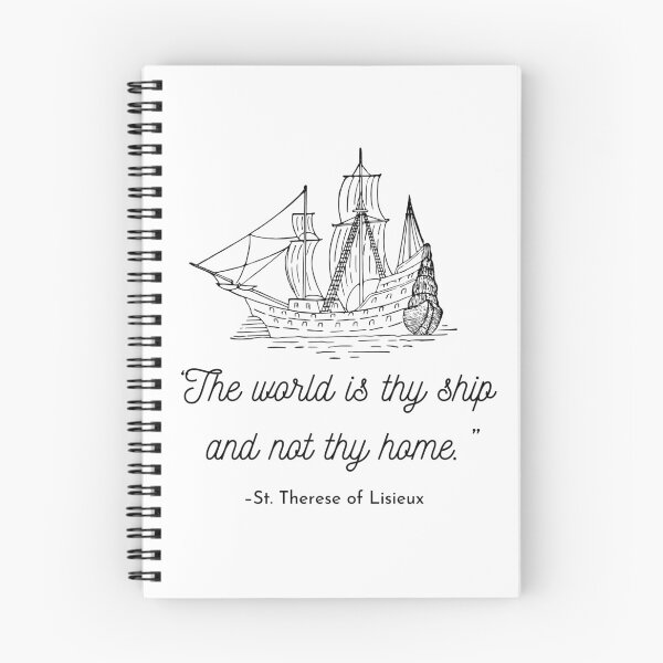 Item preview, The world is thy ship and not thy home Catholic Quotes Christian Therese of Lisieux designed and sold by bonumagit.