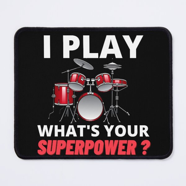 Item preview, I Play Drums What's Your Superpower For Drum Player Or Drummer As A Musician And Rock Band designed and sold by Funwithmusic.