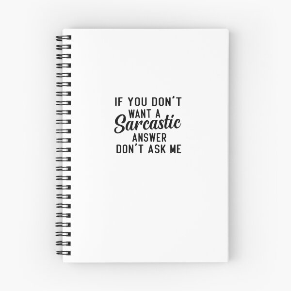 Item preview, If You Don't Want A Sarcastic Answer Don't Ask Me designed and sold by FantasticBee.