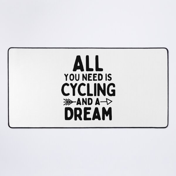 Item preview, All you need is cycling and a dream designed and sold by TheGreenGoat.