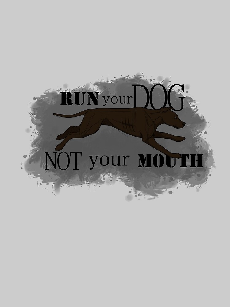 Run Your Dog Not Your Mouth American Pit Bull Terrier Dark Chocolate by maretjohnson