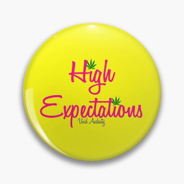 Item preview, High Expectations designed and sold by VividAudacity.