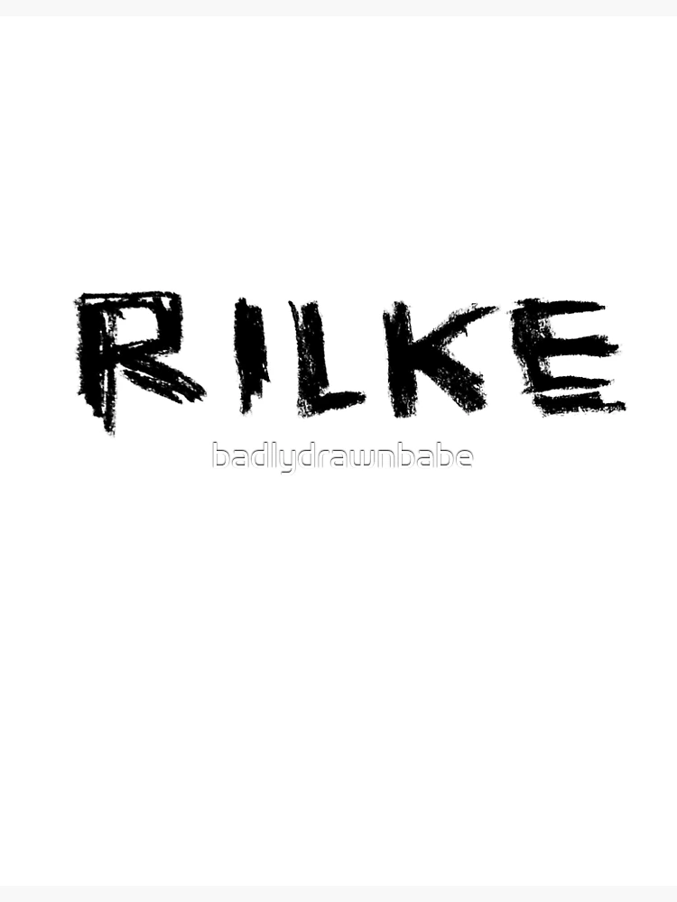 Thumbnail 3 of 3, Poster, Famous Poet: Rilke, Rainer Maria Rilke designed and sold by badlydrawnbabe.