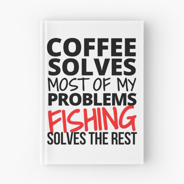 Item preview, Fishing: Coffee solves most of my problems designed and sold by TheGreenGoat.