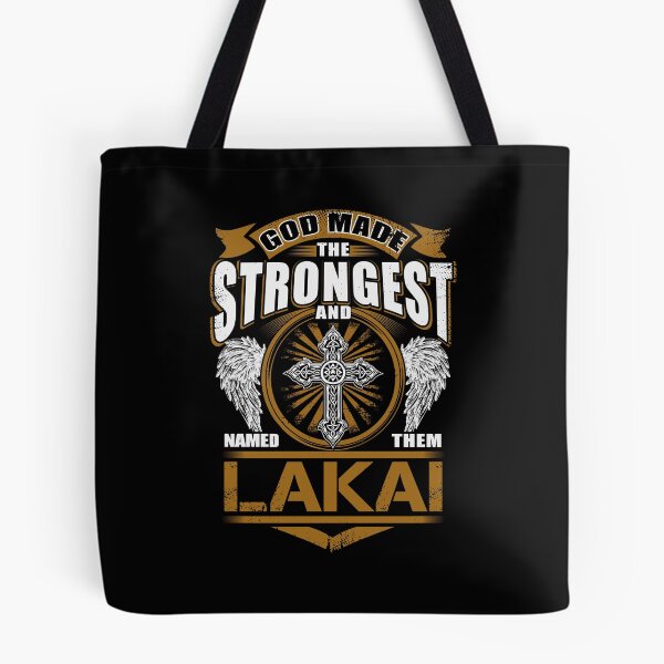 Item preview, Lakai Name T Shirt - God Found Strongest And Named Them Lakai Gift Item Tee designed and sold by lanawalton.