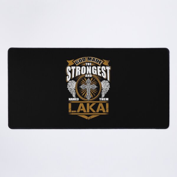 Item preview, Lakai Name T Shirt - God Found Strongest And Named Them Lakai Gift Item Tee designed and sold by lanawalton.