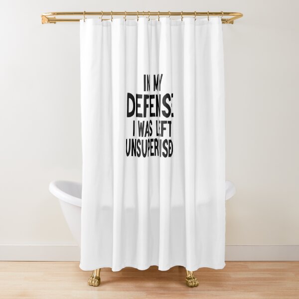 Item preview, In My Defence I Was Left Unsupervised designed and sold by FantasticBee.