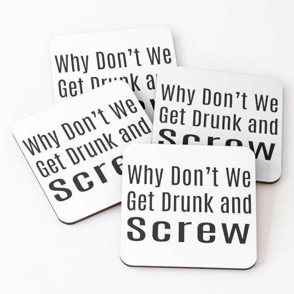 Item preview, Why Don't We Get Drunk and Screw designed and sold by dev11588.