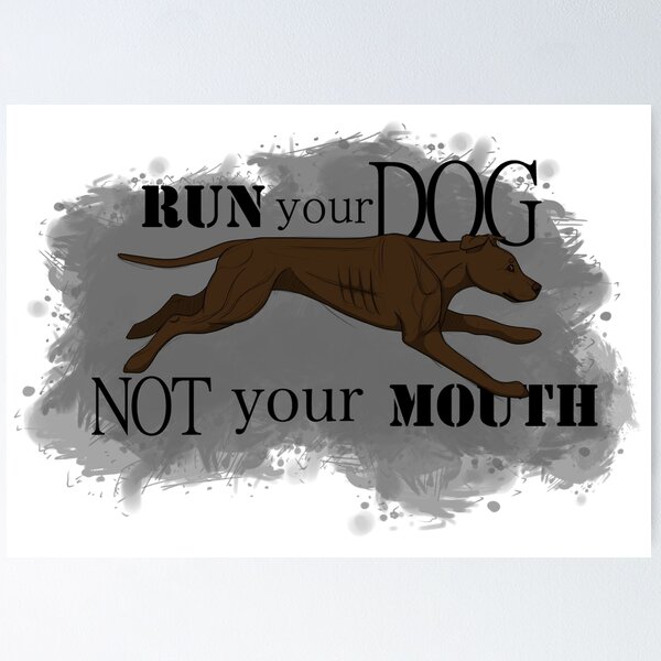 Item preview, Run Your Dog Not Your Mouth American Pit Bull Terrier Chocolate designed and sold by Miles J..