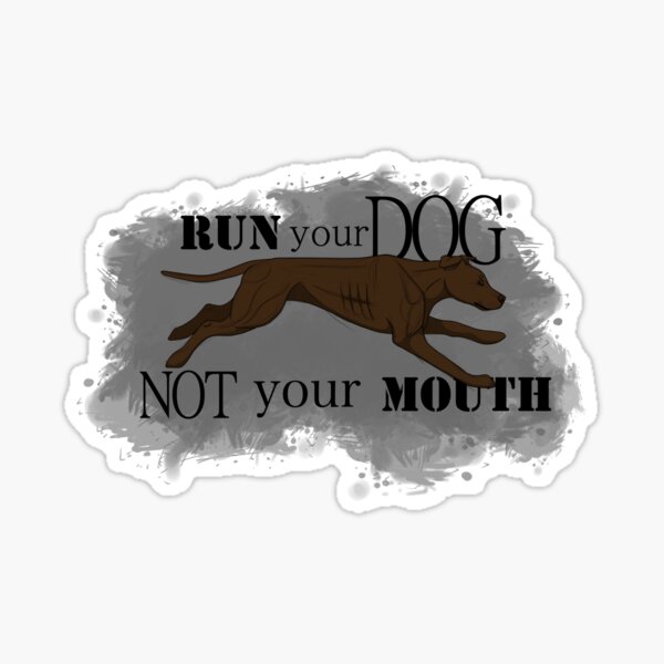 Item preview, Run Your Dog Not Your Mouth American Pit Bull Terrier Chocolate designed and sold by Miles J..