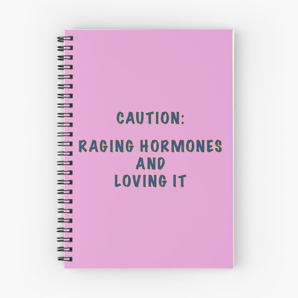 Item preview, Raging Hormones designed and sold by janraydesigns.