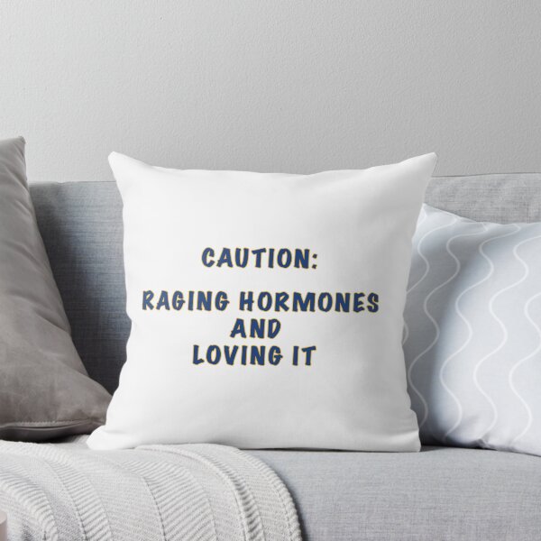 Item preview, Raging Hormones designed and sold by janraydesigns.