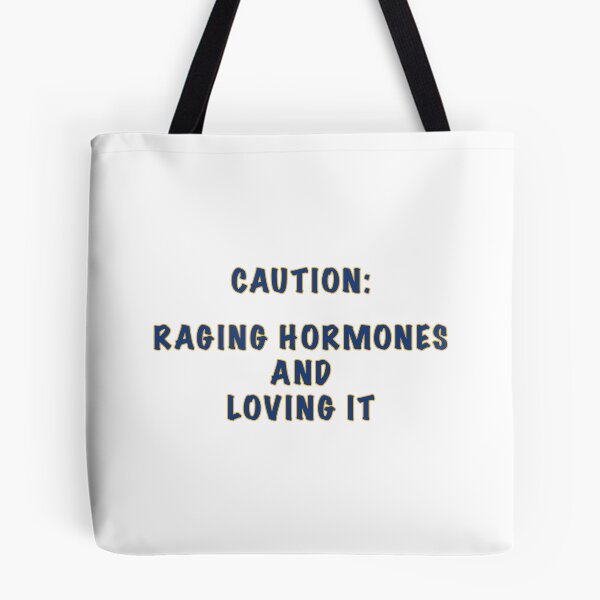 Item preview, Raging Hormones designed and sold by janraydesigns.