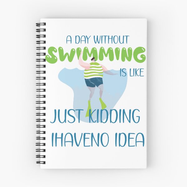 Item preview, A Day Without Swimming Is Like Just Kidding I Have No Idea Funny tshirt for swimmers  designed and sold by GhostAmine.