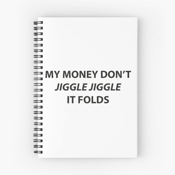 Item preview, My money don't jiggle jiggle it folds designed and sold by Neon-astronaut1.