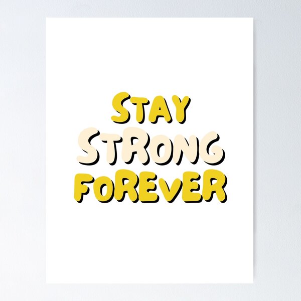 Item preview, stay strong forever designed and sold by DoraHappy.