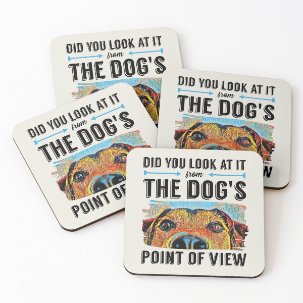 Item preview, Look at it From Dogs Point of View, Dog Trainer Quote, Dog Training Saying designed and sold by arlutai.