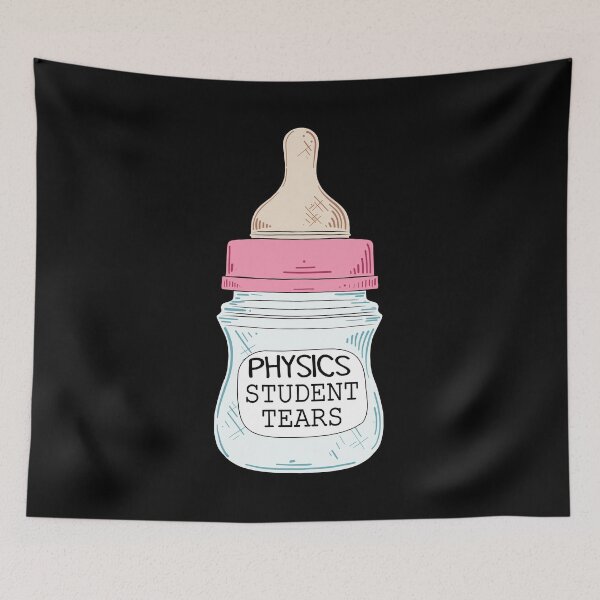 Item preview, Physics Student Tears, Funny Physics Student designed and sold by Flying-Pencil.