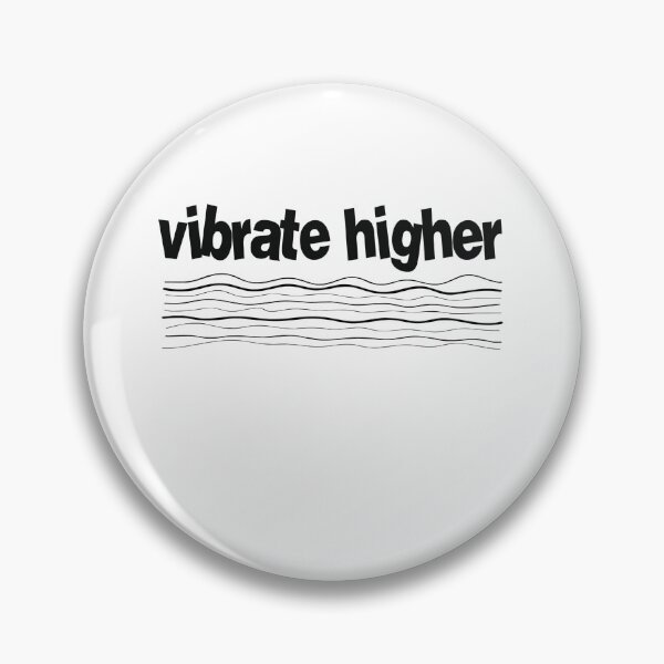 Item preview, Vibrate Higher, vibrations, designed and sold by TracyDDigitals.