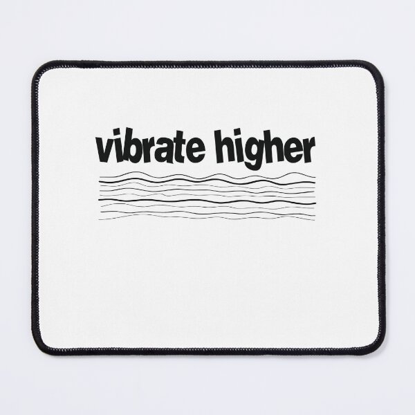Item preview, Vibrate Higher, vibrations, designed and sold by TracyDDigitals.