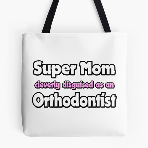 Item preview, Super Mom Cleverly Disguised As An Orthodontist designed and sold by TKUP22.