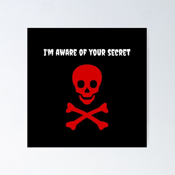 Item preview, I am aware of your secret designed and sold by DigitalArtTrend.