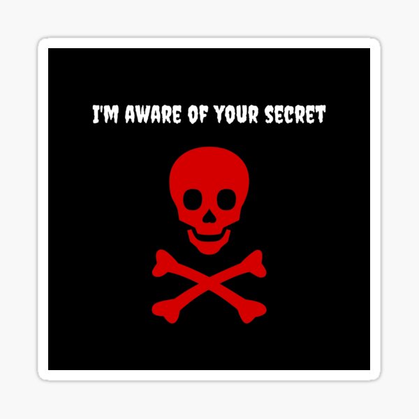 Item preview, I am aware of your secret designed and sold by DigitalArtTrend.