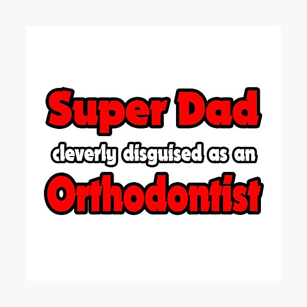 Item preview, Super Dad Cleverly Disguised As An Orthodontist designed and sold by TKUP22.