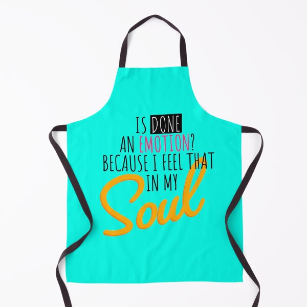 Item preview, Is Done An Emotion Because I Feel That In My Soul designed and sold by john-ess.