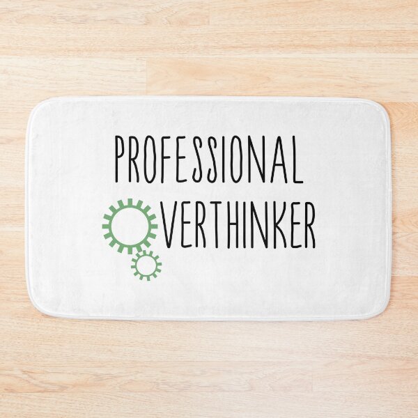Item preview, Professional overthinker gears designed and sold by CamilaDavison.