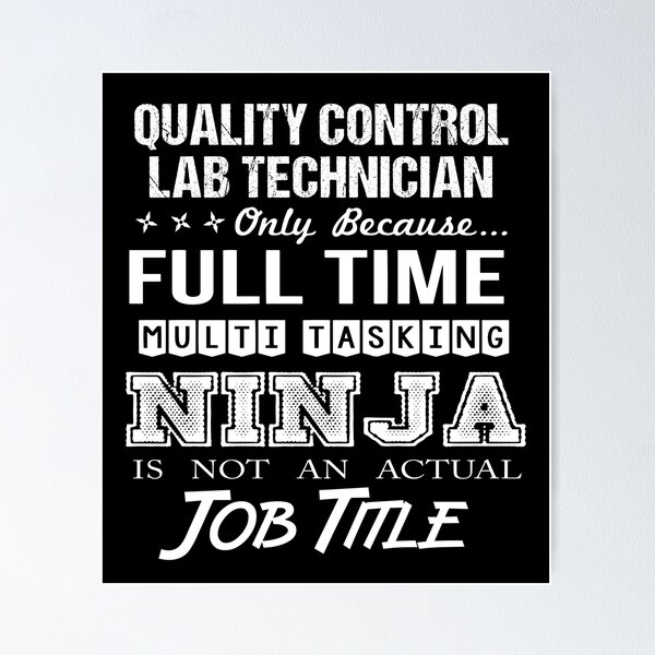 Item preview, Quality Control Lab Technician T Shirt - Multitasking Ninja Job Gift Item Tee designed and sold by miraschroe.