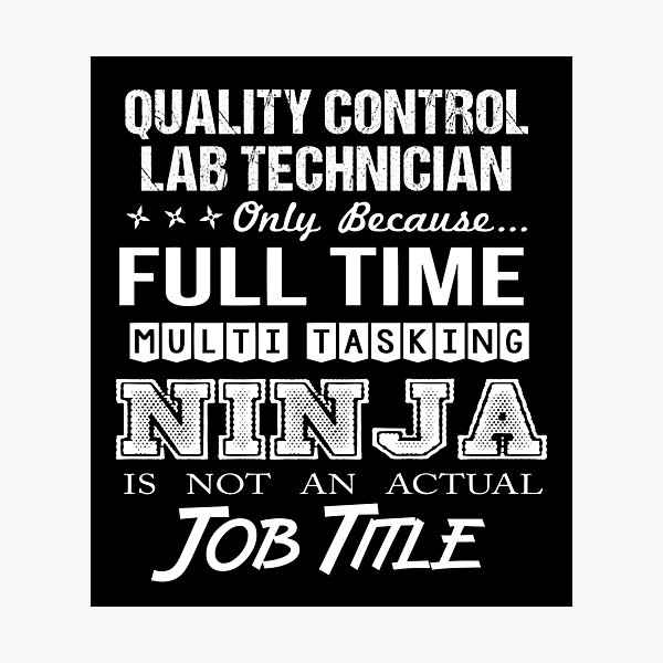 Item preview, Quality Control Lab Technician T Shirt - Multitasking Ninja Job Gift Item Tee designed and sold by miraschroe.
