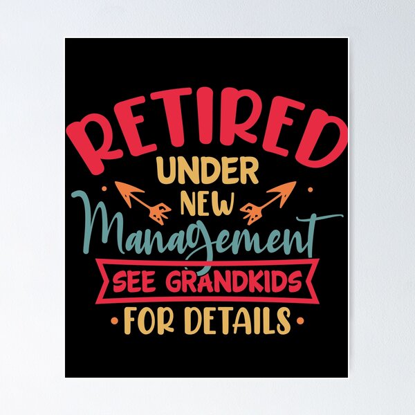 Item preview, Funny Retirement Under New Management For Grandparents designed and sold by OliviaGbyKyro.
