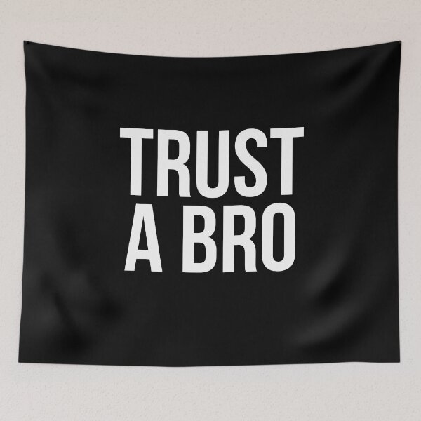 Item preview, Trust A Bro designed and sold by BigMovesHustler.