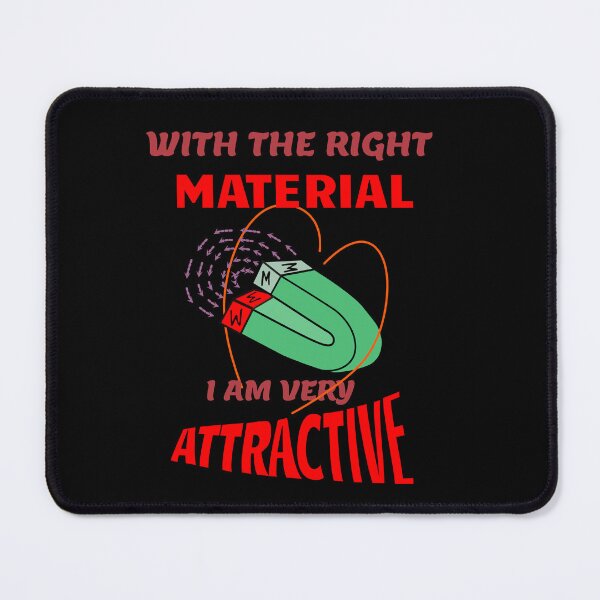 Item preview, Physicist, Attracting The Right Material designed and sold by Bodino.