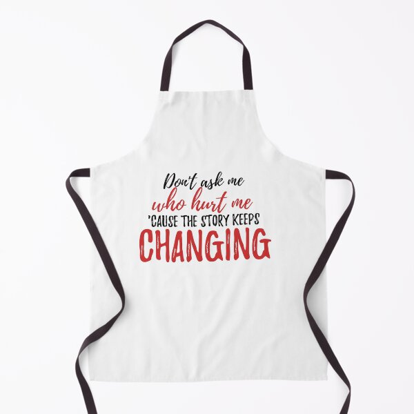 Item preview, Don't ask me who hurt me, 'cause the story keeps changing Alone Quote designed and sold by Quotes ⭐⭐⭐⭐⭐.