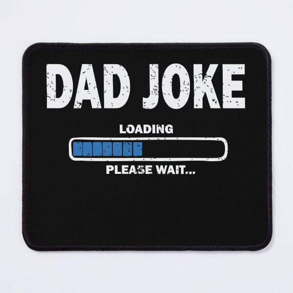 Item preview, Dad Joke Loading  designed and sold by Richard529.