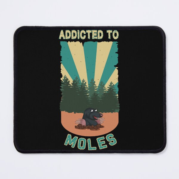 Item preview, Addicted to moles designed and sold by SidTastic .