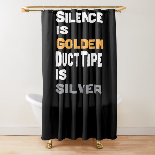 Item preview, Silence is Golden Duct tape is silver designed and sold by Fathom204.