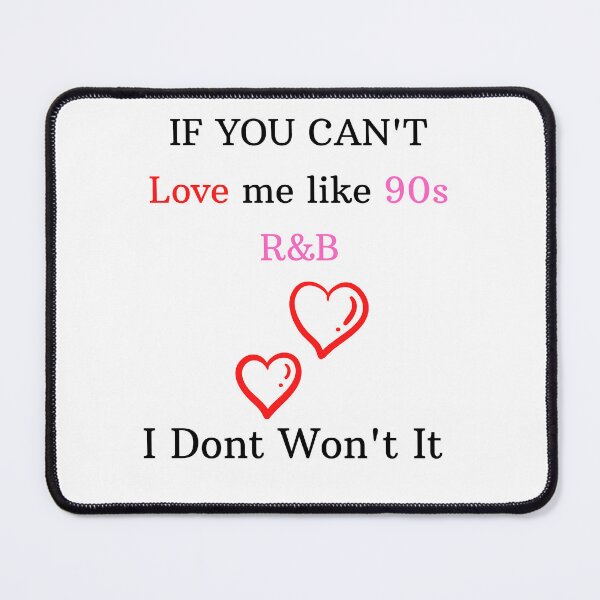 Item preview, If You Don't Love Me Like 90's designed and sold by Rookie Designs.