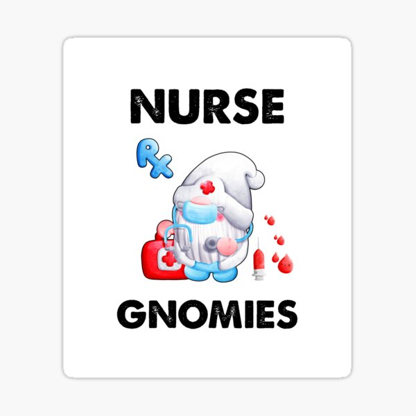 Item preview, Nurse Gnomies, Hanging With My Nurse Gnomies designed and sold by SportyDogShop.