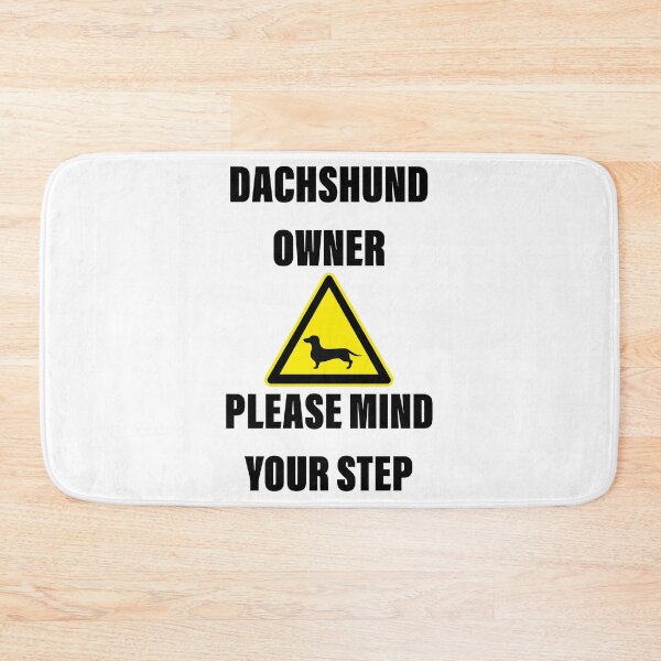 Item preview, Dachshund Owner Please Mind Your Step designed and sold by Daschunddesigns.