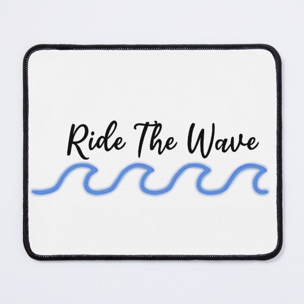 Item preview, Just Ride The Wave designed and sold by olivierxx33.
