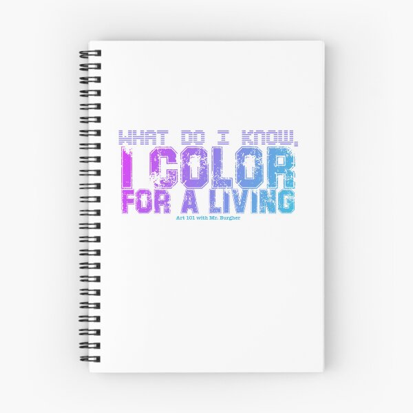 Item preview, What do I know, I color for a living  designed and sold by Mr-Burgher.