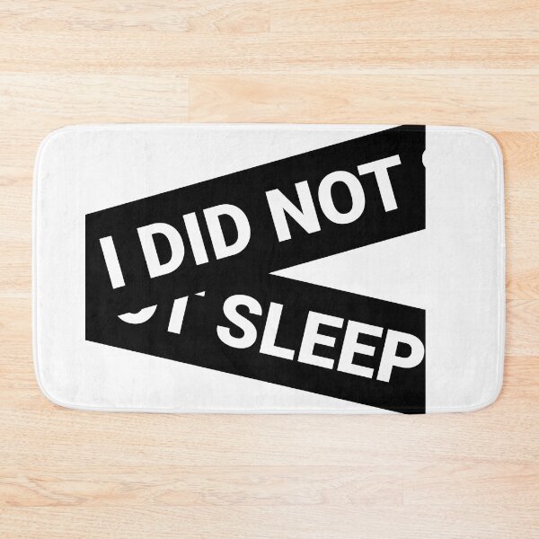 Item preview, I did not sleep designed and sold by arkantus.
