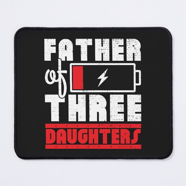 Item preview, Father of three daughters designed and sold by SweetLog.