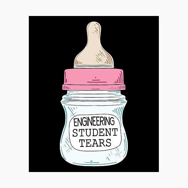 Item preview, Engineering Student Tears, Funny Engineering Student designed and sold by Flying-Pencil.