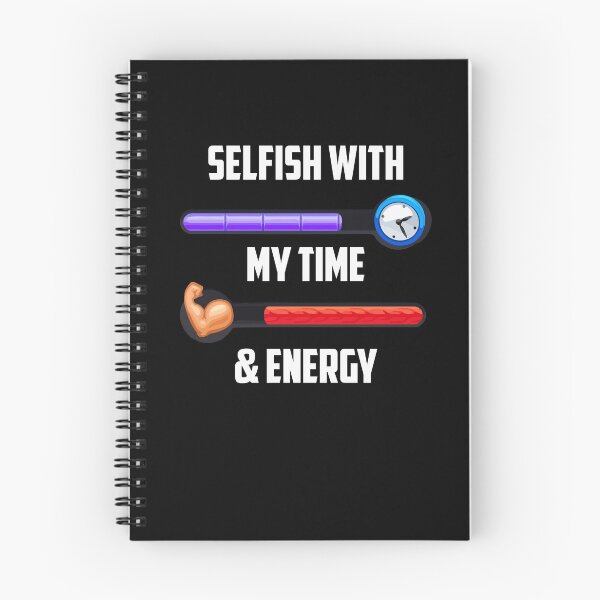 Item preview, Selfish With My Time & Energy Funny Sarcastic Saying designed and sold by Dressed For  Duty.